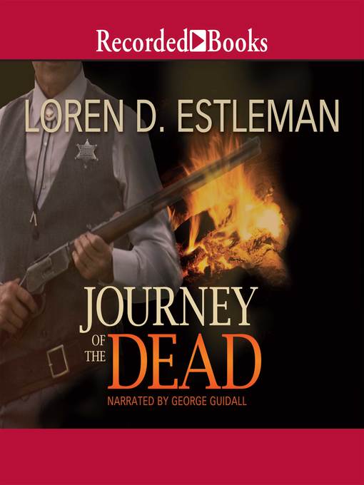 Title details for Journey of the Dead by Loren D. Estleman - Available